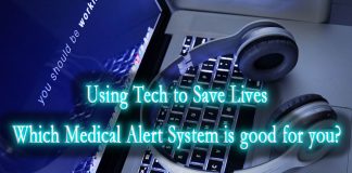 Which Medical Alert System is good for you