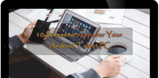 10 Awesome Apps for Your Android Tablet PC