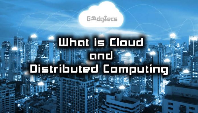 What is Cloud and Distributed Computing