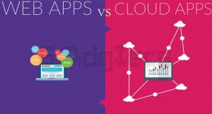 web apps vs cloud apps